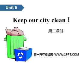 《Keep our city clean》PPT(第二课时)