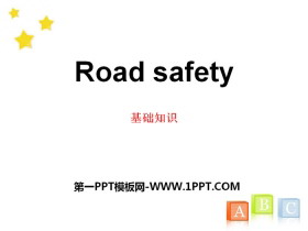 《Road safety》基础知识PPT