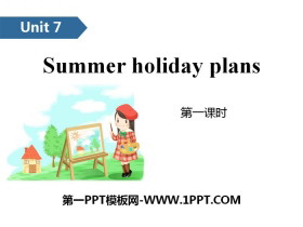 《Summer holiday plans》PPT(第一课时)