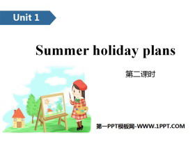 《Summer holiday plans》PPT(第二课时)