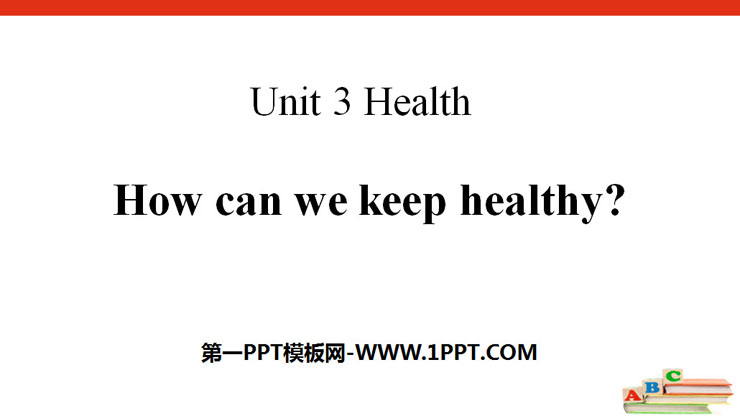 《How can we keep healthy?》Health PPT