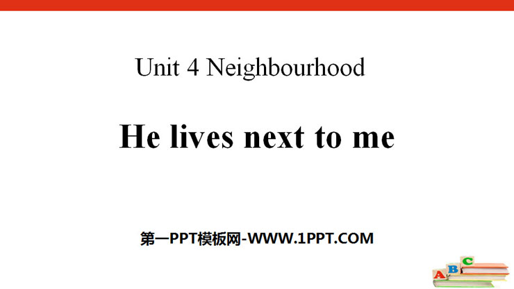 《He lives next to me》Neighbourhood PPT