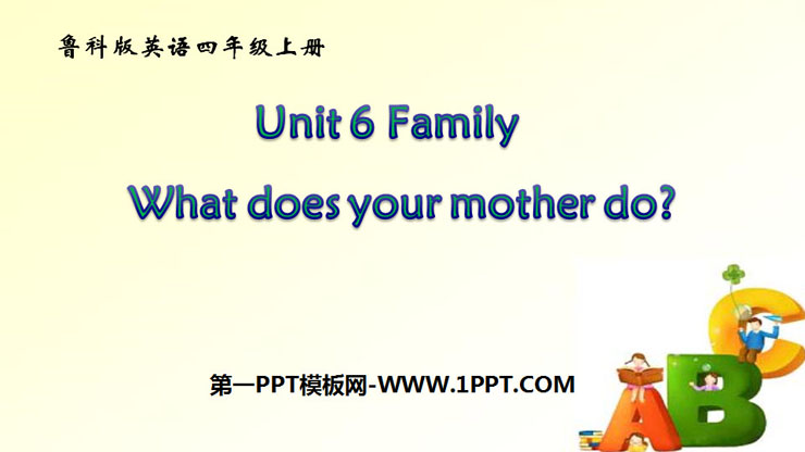 《What does your mother do?》Family PPT