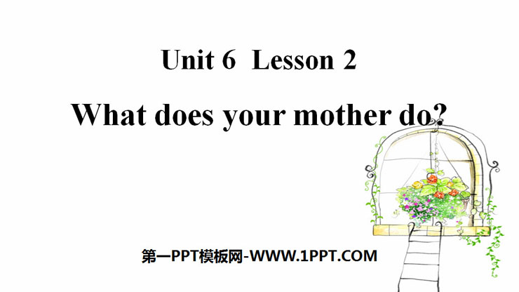 《What does your mother do?》Family PPT课件