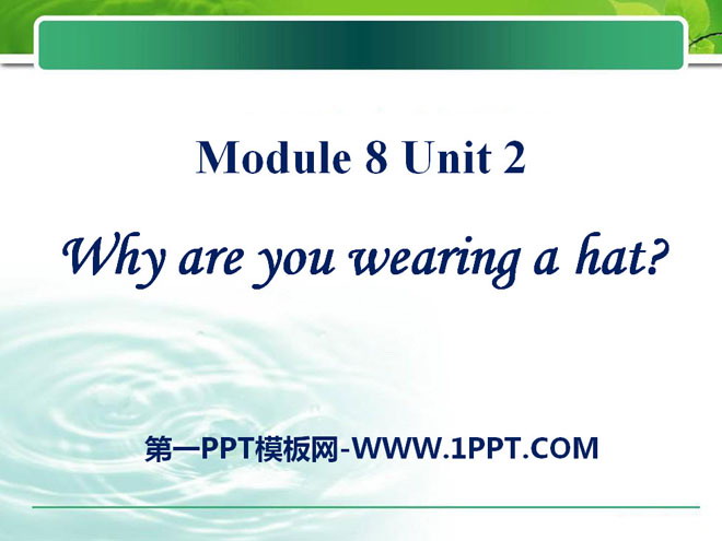 《Why are you wearing a hat?》PPT课件3