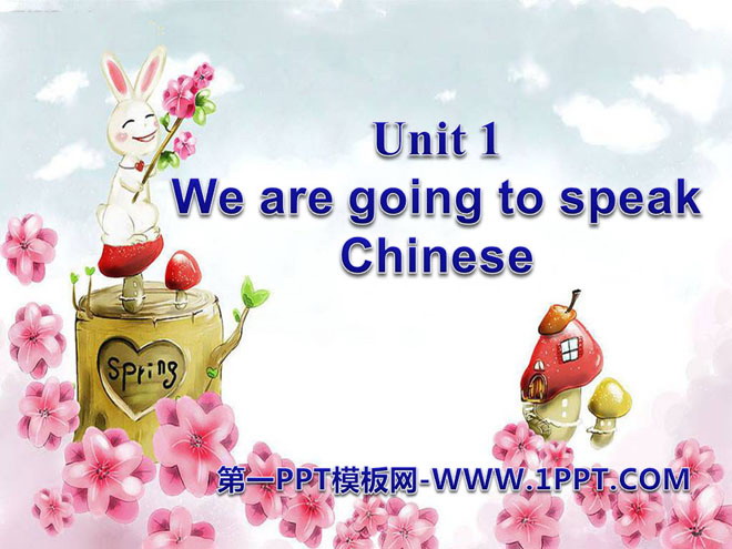 《We are going to speak Chinese》PPT课件3