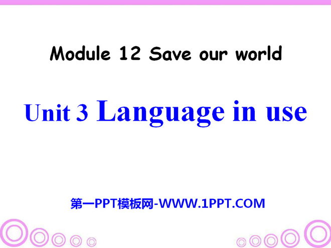 《Language in use》Save our world PPT课件2
