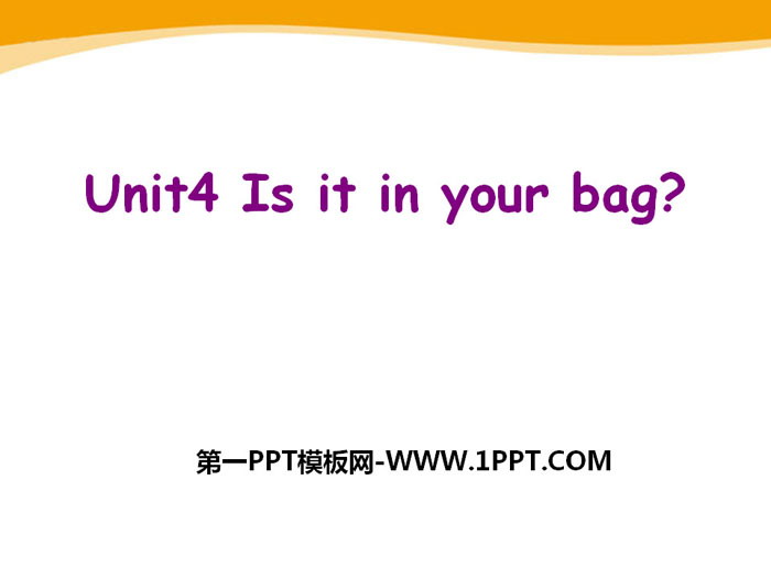《Is it in your bag》PPT