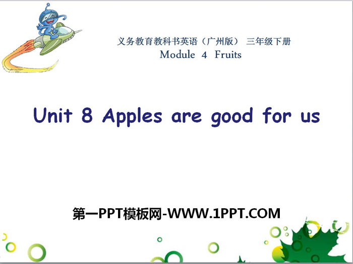 《Apples are good for us》PPT