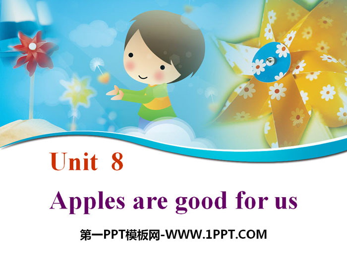 《Apples are good for us》PPT课件