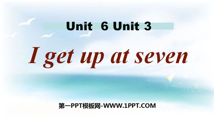 《I get up at seven》Time PPT课件