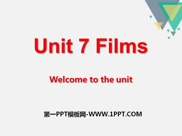 《Films》Welcome to the UnitPPT课件