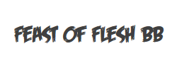 Feast of Flesh BB字体