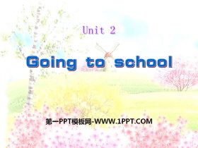 《Going to school》PPT