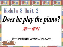 《Does he play the piano?》PPT课件