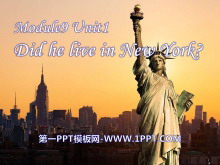 《Did he live in New York》PPT课件2