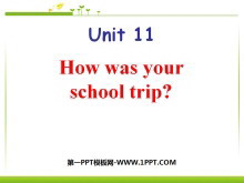 《How was your school trip?》PPT课件7