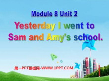《Yesterday I went to Sam and Amy's school》PPT课件
