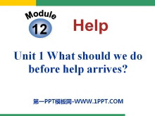 《What should we do before help arrives?》Help PPT课件