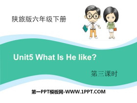 《What Is He Like?》PPT下载