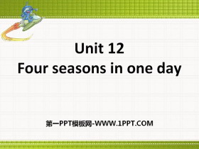 《Four seasons in one day》PPT课件