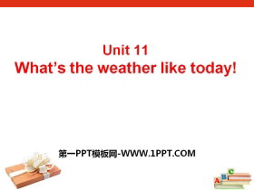 《What's the weather like today?》PPT免费下载