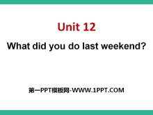 《What did you do last weekend?》PPT课件8