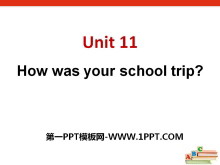 《How was your school trip?》PPT课件11
