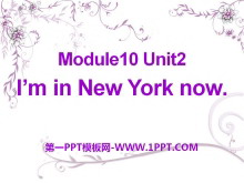 《I'm in New York now》PPT课件3