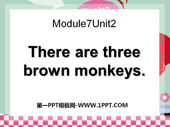 《There are three brown monkeys》PPT课件4
